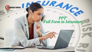 PPT Full Form in Insurance