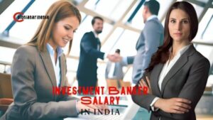 Investment Banker Salary in India