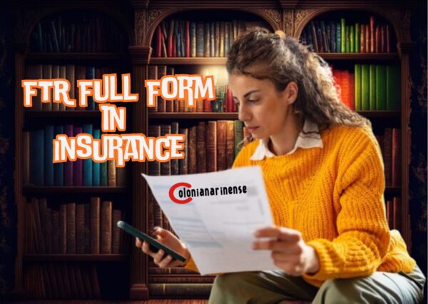 FTR Full Form in Insurance