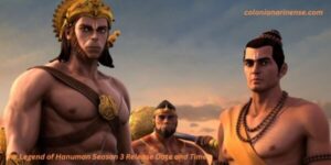 The Legend of Hanuman Season 3 Release Date and Time